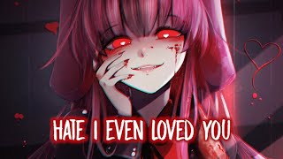 Nightcore  Hate You Lyrics [upl. by Akiem250]