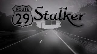 The Route 29 Stalker [upl. by Dolores]