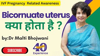 What is Bicornuate Uterus  Explained In Hindi  Bicornuate Uterus kya hota hai  Dr malti Bhojwani [upl. by Nonaihr]