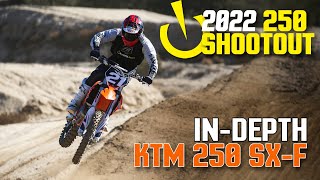 InDepth 2022 250 Shootout 2022 KTM 250 SXF [upl. by Yoccm]