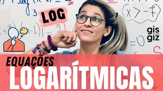 EQUAÇÕES LOGARÍTMICAS \Prof Gis LOG [upl. by Zenia351]