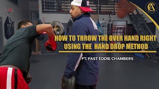 Boxing  How to Throw the Over Hand Right using the hand drop method ftFast Eddie Chambers [upl. by Isabea]