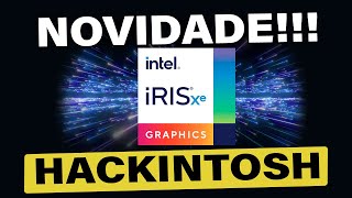 🔥 NOVIDADE 👉 INTEL IRIS XE GRAPHICS COMPATÍVEL COM HACKINTOSH 😱 INTEL 11TH GEN TIGER LAKE 💥 [upl. by Elboa]