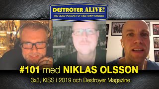 101 DestroyerAlive med Niklas Olsson 3x3 KISS 2019 och Destroyer magazine [upl. by Nahsez]