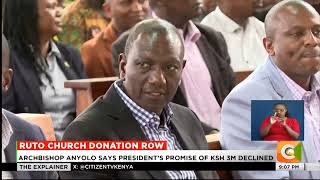 Archbishop Anyolo orders KSH 28m donation returned to Ruto [upl. by Eiliah]