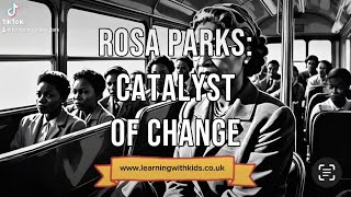 Rosa Parks Catalyst of Change [upl. by Ansev]