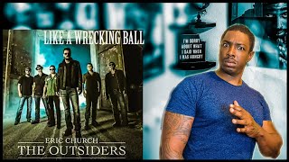 Eric Church quotLike A Wrecking Ballquot REACTION [upl. by Rayham]