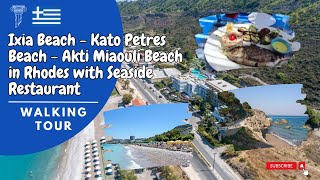 From Ixia Beach through Kato Petres Beach to Akti Miaouli Beach in Rhodes with Seaside Restaurant [upl. by Herby610]