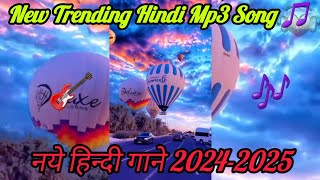 Trending hindi song New Mp3 Music 🎶 नये गाने हिन्दी में Super Hits hindi song 🎵 music song [upl. by Halak]