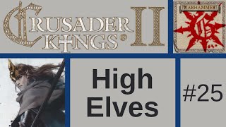 Lets Play CK 2 Warhammer Geheimnisnacht High Elves 25 [upl. by Saticilef]