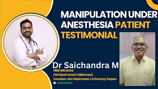 Manipulation Under Anesthesia Patient Testimonial Dr Sai Chandra MBBS DNB Ortho [upl. by Konopka]