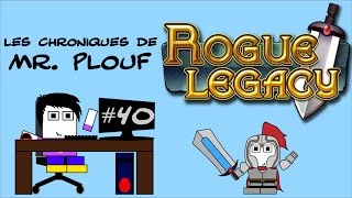 Chroniques de Mr Plouf 40  Rogue Legacy [upl. by Christabel]