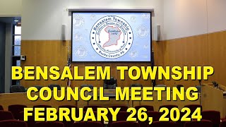 Bensalem Township Council Meeting  February 26 2024 [upl. by Einahpit]