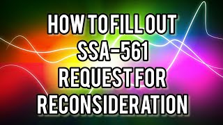 How To Fill Out SSA561U2 Request For Reconsideration  Social Security Disability Appeal [upl. by Asnarepse601]