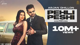 Pehli Peshi Full Video Arjan Dhillon  J Statik  B2gether Pros  Brown Studios [upl. by Jemine573]