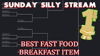 Best Fast Food Breakfast Item Sunday Silly Stream [upl. by Ebeohp]