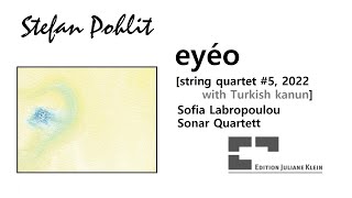 Stefan Pohlit quoteyéoquot string quartet 5 with kanun 2022 score reader [upl. by Runkel]