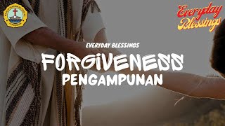 Everyday BlessingFORGIVENESS PENGAMPUNAN [upl. by Nannette]