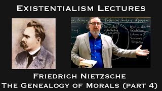 Friedrich Nietzsche The Genealogy of Morals part 4  Existentialist Philosophy amp Literature [upl. by Adiesirb]