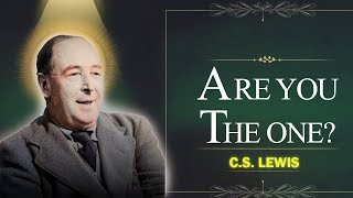 CS Lewis Revelation 15 Rare Signs You’re One of the Chosen Few [upl. by Berliner33]