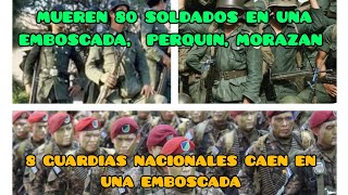 MUEREN 80 SOLDADOS DEL BATALLÓN quotTECANAquot EN UNA EMBOSCADA PERQUIN MORAZAN EL SALVADOR [upl. by Barby]