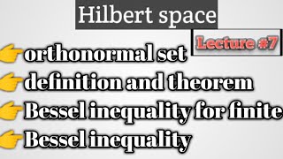 Bessel inequality in Hilbert space orthonormal set in Hilbert in hindi by Himanshu Singh [upl. by Alicul234]