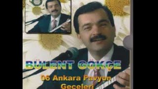 BÜLENT GÖKÇE GİTTİĞİN O YOLLAR [upl. by Finnie]