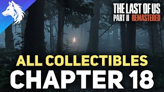 All Collectible Locations In Chapter 18 The Seraphites  The Last of Us Part 2 Remastered [upl. by Ritchie]