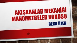 AKIŞKANLAR MEKANİĞİ  MANOMETRELER KONUSU 2019 ÇIKMIŞ VİZE VE FİNAL SORU ÇÖZÜMLERİ [upl. by Anonyw204]