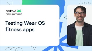 Testing Wear OS fitness apps without breaking a sweat [upl. by Nohsyt]