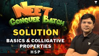 Solution Basics amp Colligative Properties  Detailed Marathon  NEET 2024 Conquer Batch  HSP [upl. by Lain]