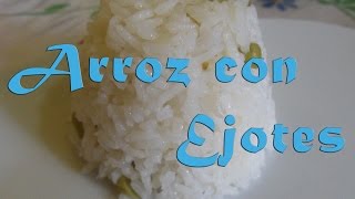 Aarroz con ejotes en 5 minutos y listo D [upl. by Elynad]