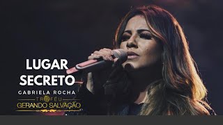 Gabriela Rocha  Lugar Secreto Ao Vivo  Troféu Gerando Salvação 2018 [upl. by Leahci]