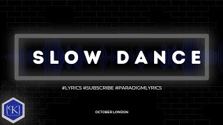 Slow Dance Lyrics  October London  Color Blind slowdance [upl. by Adnarom]