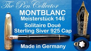 MONTBLANC Meisterstück 146 Solitaire Doué Silver Cap Fountain Pen Review [upl. by Line]