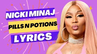 Nicki Minaj Pills N Potions Official lyrics [upl. by Nhguaved521]