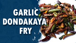 Garlic Dondakaya Fry  Wirally Food [upl. by Aivatahs302]