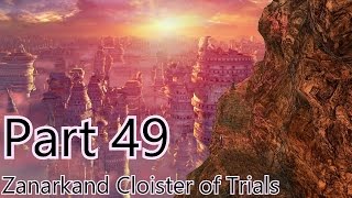 Final Fantasy X Remaster Walkthrough Part 49  Zanarkand Cloister of Trials [upl. by Arodaeht]