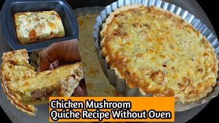 Chicken Mushroom Quiche Recipe Without Oven How To Make Quiche  Shomis Cuisines [upl. by Acinhoj]