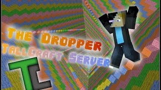 The Tallcraft Dropper Server [upl. by Adiell]