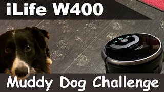 iLife Shinebot W400S Robot Mop Muddy Dog Challenge [upl. by Sidhu]