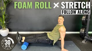 30 MIN FOAM ROLLER AND STRETCH FULL BODY ROUTINE  Follow Along [upl. by Nevram]