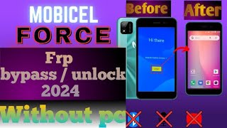 Mobicel Force FRP Bypass With PC  New Method 2024🔥🔥  Easy Google Account Removal 🚀 GSMtech313 [upl. by Ydnys]