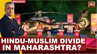 Rajdeep Sardesai LIVE HinduMuslim Divide In Maharashtra  Maharashtra Election 2024  India Today [upl. by Mourant757]