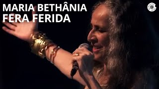 Maria Bethânia  quotFera Feridaquot  Carta de Amor Ao Vivo [upl. by Erodeht]