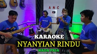 NYANYIAN RINDU KARAOKE EVIE TAMALA NADA PRIA [upl. by Candide]