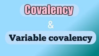 Covalency amp Variable covalency  Chemical Bonding  Class 11th Chemistry [upl. by Felten]