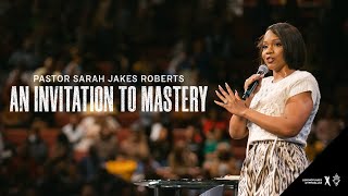 An Invitation to Mastery  Pastor Sarah Jakes Roberts [upl. by Ellerahc]