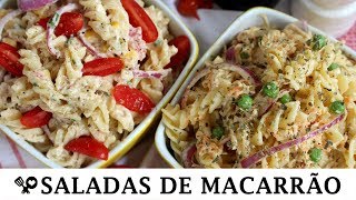 2 SALADAS DE MACARRÃO  RECEITAS QUE AMO [upl. by Harrad]