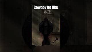 Cowboy be like memes fallout falloutnewvegasmemes [upl. by Atikaj639]